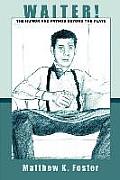 Waiter!: The Humor and Pathos Beyond the Plate