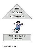 The Soccer Advantage: Technique, Tactics and Methods