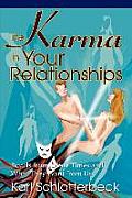 The Karma in Your Relationships: Bonds from Other Times and What They Want from Us