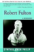 Robert Fulton: A Biography