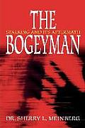 The Bogeyman: Stalking and Its Aftermath