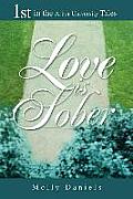 Love is Sober: 1st in the Arbor University Tales