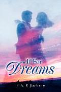 If For Dreams