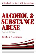 Alcohol and Substance Abuse: A Handbook for Clergy and Congregations