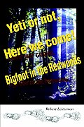 Yeti or Not, Here We Come!: Bigfoot in the Redwoods