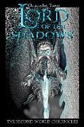 Lord of Ten Shadows: The Second World Chronicles