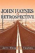 John Haynes: A Retrospective