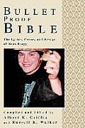 Bullet Proof Bible: The Lyrics, Poems, and Essays of Brax Bragg