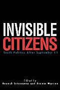 Invisible Citizens: Youth Politics After September 11
