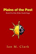 Plains of the Past: Book II of the Elder Earth Saga