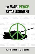 The War-Peace Establishment