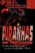 Piranhas On The Loose: A Sam Cohen Case Adventure, Number 2