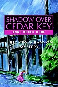 Shadow Over Cedar Key: A Brandy O'Bannon Mystery