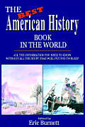 The Best American History Book in the World: All The Information You Need To Know Without All The Stuff That Will Put You To Sleep