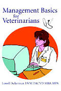 Management Basics for Veterinarians