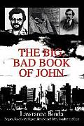 The Big, Bad Book of John: Rogues, Rascals and Rapscallions Named John, Jonathan and Jack