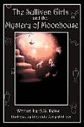 The Sullivan Girls and the Mystery of Moonhouse