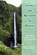 Living & Retiring in Hawaii The 50th State in the 21st Century