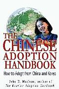 The Chinese Adoption Handbook: How to Adopt from China and Korea