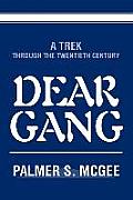 Dear Gang: A Trek Through the Twentieth Century