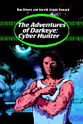 The Adventures of Darkeye: Cyber Hunter