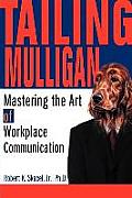 Tailing Mulligan: Mastering the Art of Workplace Communication