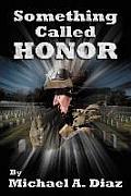 Something Called Honor