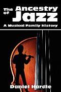 The Ancestry of Jazz: A Musical Family History