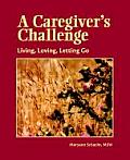 Caregivers Challenge Living Loving