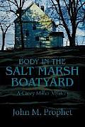 Body in the Salt Marsh Boatyard: A Casey Miller Mystery