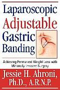 Laparoscopic Adjustable Gastric Banding: Achieving Permanent Weight Loss with Minimally Invasive Surgery