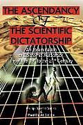 Ascendancy of the Scientific Dictatorship An Examination of Epistemic Autocracy from the 19th to the 21st Century