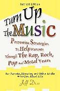 Turn Up the Music: Prevention Strategies to Help Parents Through the Rap, Rock, Pop and Metal Years