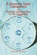 Passover Seder Companion & Analytic Introduction to the Haggadah