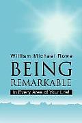 Being Remarkable: In Every Area of Your Life!
