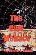 The Oval Menace