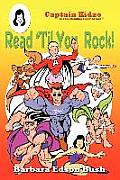 Read 'til You Rock!: Captain Kidzo and the Reading Super Heroes