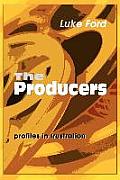 The Producers: Profiles in Frustration