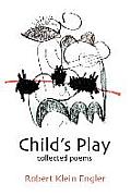Child's Play: Collected Poems