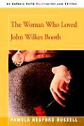 The Woman Who Loved John Wilkes Booth