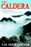 The Caldera: Carver 2: High Mountain Adventure