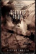 Destined To Die: A Novel About Palestinian Youth As Fighters And Suicide Bombers