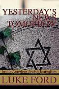 Yesterday's News Tomorrow: Inside American Jewish Journalism