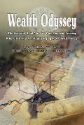 Wealth Odyssey: The Essential Road Map for Your Financial Journey Where Is It You Are Really Trying to Go with Money?
