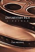 Documentary Film: A Primer