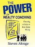 The Power of Realty Coaching: Choosing a Career in Real Estate Wisely