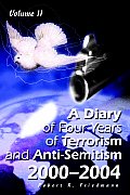A Diary of Four Years of Terrorism and Anti-Semitism: 2000-2004 Volume 1
