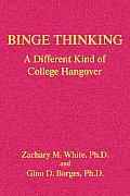 Binge Thinking: A Different Kind of College Hangover