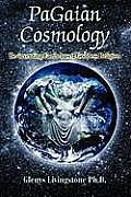 PaGaian Cosmology: Re-inventing Earth-based Goddess Religion