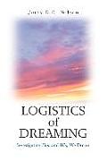 Logistics of Dreaming: Investigating How and Why We Dream